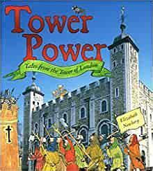 Tower Power Tales from the Tower of London by Clare Murphy