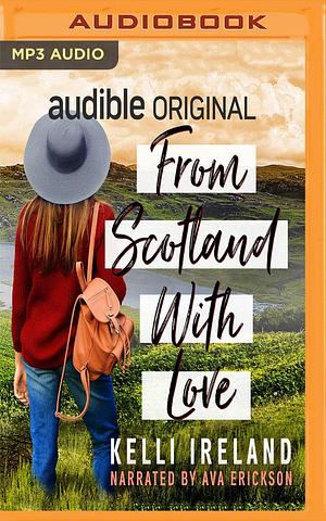 From Scotland, With Love by Ava Erickson, Kelli Ireland, Kelli Ireland