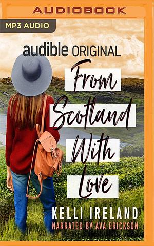 From Scotland, With Love by Kelli Ireland, Kelli Ireland, Ava Erickson