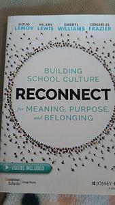 Reconnect: Building School Culture for Meaning, Purpose, and Belonging by Denarius Frazier, Darryl Williams, Hilary Lewis, Doug Lemov