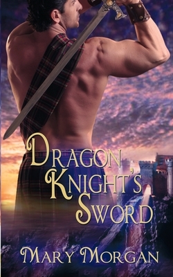 Dragon Knight's Sword by Mary Morgan