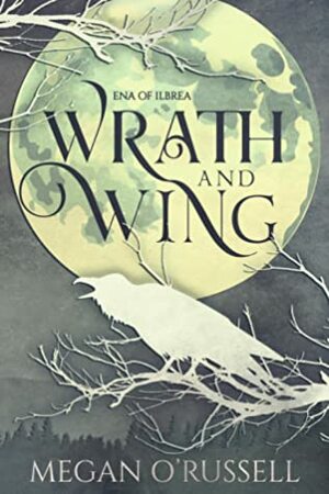 Wrath and Wing by Megan O'Russell