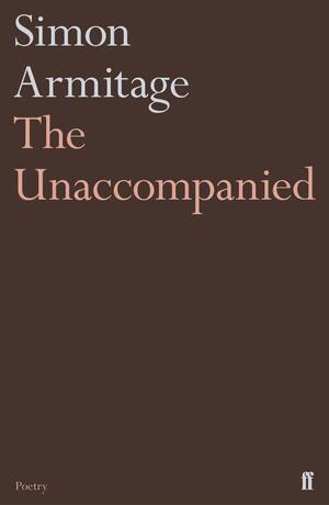 The Unaccompanied by Simon Armitage