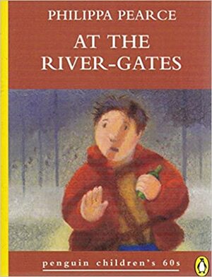 At the River-Gates by Philippa Pearce