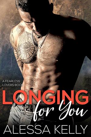 Longing for You by Alessa Kelly, Alessa Kelly