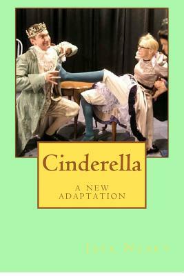 Cinderella: a new adaptation by Jack Neary