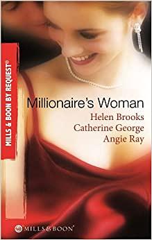 Millionaire's Woman (By Request) by Catherine George, Angie Ray, Helen Brooks