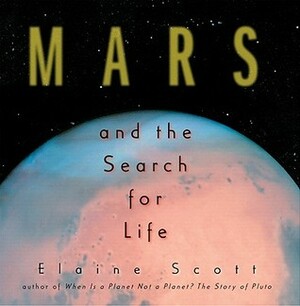 Mars and the Search for Life by Elaine Scott