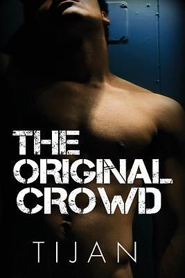 The Original Crowd by Tijan