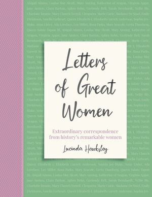 Letters of Great Women by Lucinda Hawksley