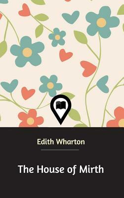 The House of Mirth by Edith Wharton