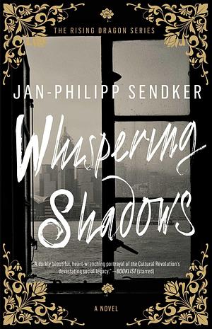 Whispering Shadows: A Novel by Jan-Philipp Sendker, Jan-Philipp Sendker