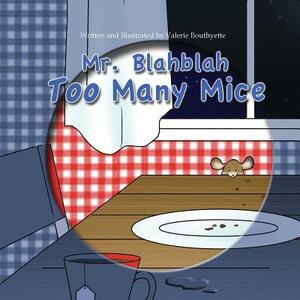 Mr. Blahblah: Too Many Mice by Valerie Bouthyette