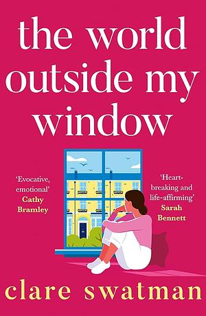 the world outside my window by Clare Swatman