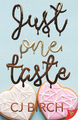 Just One Taste by Cj Birch