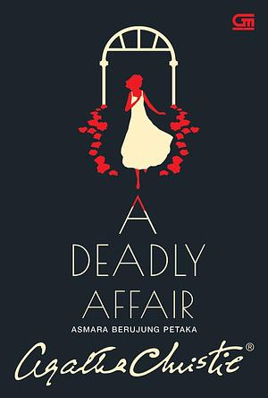Asmara Berujung Petaka - Deadly Affair by Agatha Christie
