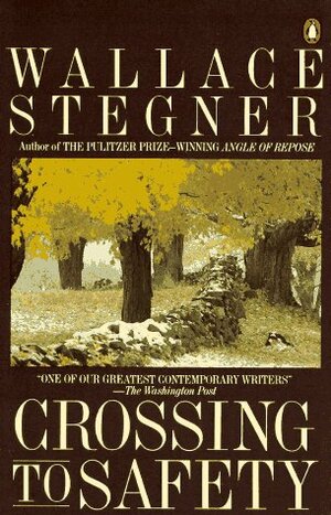 Crossing to Safety by Wallace Stegner