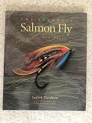 The Atlantic Salmon Fly: The Tyers and Their Art by Judith Dunham