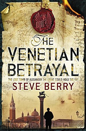 The Venetian Betrayal by Steve Berry