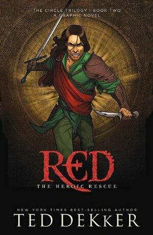 Red: The Heroic Rescue by Ted Dekker, Kevin S. Kaiser