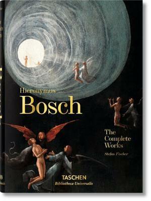 Hieronymus Bosch: The Complete Works by Stefan Fischer