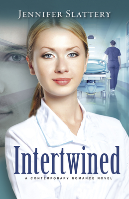 Intertwined: A Contemporary Novel by Jennifer Slattery