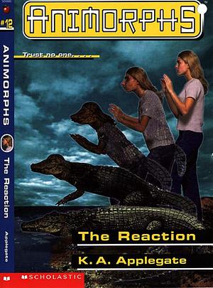 The Reaction by K.A. Applegate