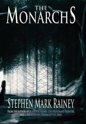 The Monarchs by Stephen Mark Rainey