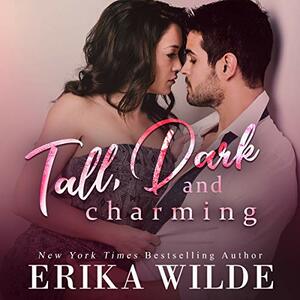 Tall, Dark and Charming by Erika Wilde