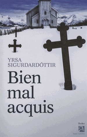 Bien mal acquis by Yrsa Sigurðardóttir, Catherine Mercy