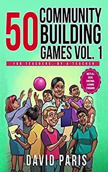 50 Community Building Games Vol. 1 by David Paris, David Paris