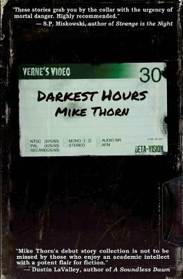 Darkest Hours by Mike Thorn