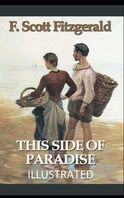 This Side of Paradise Illustrated by F. Scott Fitzgerald