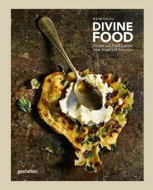 Divine Food: Food Culture and Recipes from Israel and Palestine by Di Ozesanmuseum Bamberg, David Haliva