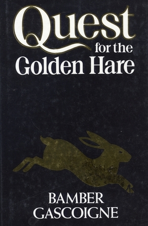 Quest for the Golden Hare by Bamber Gascoigne