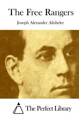 The Free Rangers by Joseph Alexander Altsheler