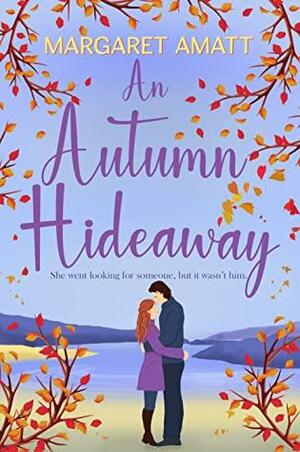 An Autumn Hideaway by Margaret Amatt