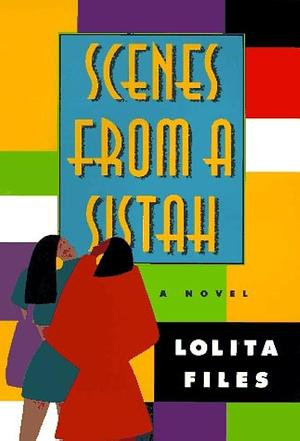 Scenes From Sistah by Lolita Files, Lolita Files