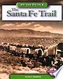 The Santa Fe Trail by Jean F. Blashfield