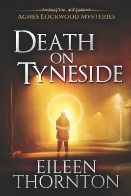 Death On Tyneside: Large Print Edition by Eileen Thornton