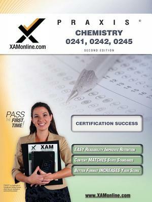 Praxis Chemistry 20241, 20242, 20245: Teacher Certfication Exam by Sharon A. Wynne