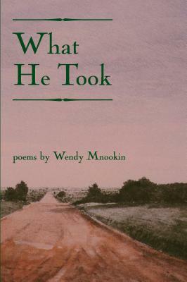 What He Took by Wendy Mnookin