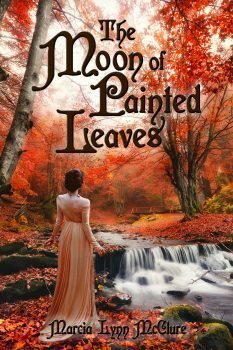 The Moon of Painted Leaves by Marcia Lynn McClure