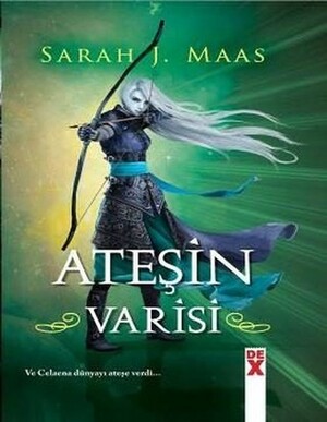 Ateşin Varisi by Sarah J. Maas