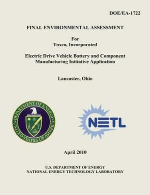 Final Environmental Assessment for Toxco, Incorporated Electric Drive Vehicle Battery and Component Manufacturing Initiative Application, Lancaster, O by National Energy Technology Laboratory, U. S. Department of Energy