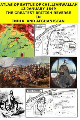 Atlas of Battle of Chillianwallah-13 January 1849 by Agha Humayun Amin