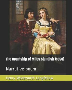 The Courtship of Miles Standish (1858): Narrative Poem by Henry Wadsworth Longfellow
