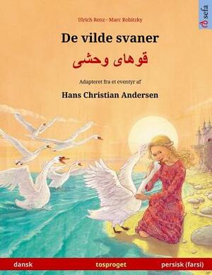 De vilde svaner - Khoo'håye wahshee. Tosproget børnebog adapteret fra et eventyr af Hans Christian Andersen (dansk - persisk/farsi/dari) by Ulrich Renz