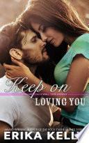Keep On Loving You by Erika Kelly