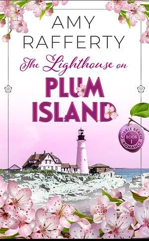 The Lighthouse on Plum Island by Amy Rafferty, Amy Rafferty